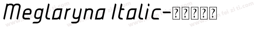 Meglaryna Italic字体转换